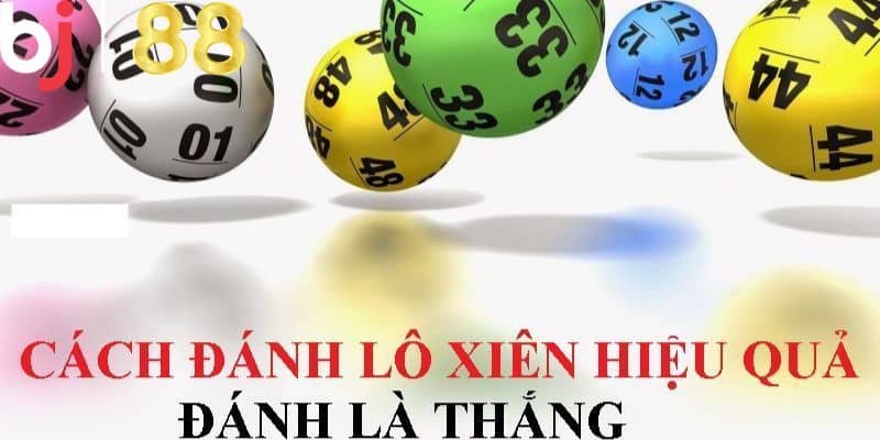 Cách ghép lô xiên có tỷ lệ trúng cao nhất