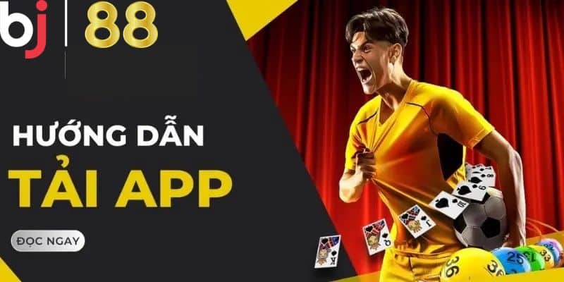 Hướng dẫn các bước tải app của BJ88 về điện thoại chi tiết