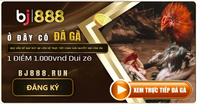 Nhà Cái Ga888 – Trang Chủ BJ888: Trải Nghiệm Cá Cược Đỉnh Cao 2 BJ888 NHÀ CÁI UY TÍN NĂM 2025 TOP 1 TRANG ĐÁ GÀ HOT